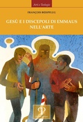 Cover: Ges&ugrave; e i discepoli di Emmaus nell'arte - Arti e teologie;Pazzini