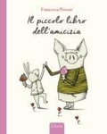 Cover: Il piccolo libro dell'amicizia - Album illustrati;Clavis