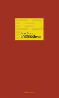 Abbildung von: La responsabilità del giudice e l'algoritmo - Piccole conferenze;Mucchi Editore