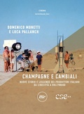 Cover: Champagne e cambiali. Nuove storie e leggende dei produttori italiani da Cinecitt&agrave; a Hollywood - Minimum Fax cinema;Minimum Fax