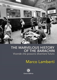 Abbildung von: The marvelous history of the barachin. Vicende che possono diventare futuro - Le scommesse;Genesi Editrice