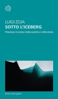 Bild: Sotto l'iceberg. Presenze inconscie nella societ&agrave; e nella storia - Temi;Bollati Boringhieri