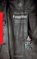 Cover: Fuggitivi. Mercenari nazisti nella guerra fredda - Saggi. Storia;Bollati Boringhieri