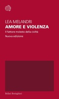 Cover: Amore e violenza. Il fattore molesto della civilt&agrave; - Temi;Bollati Boringhieri