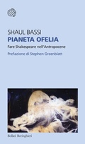Cover: Pianeta Ofelia. Fare Shakespeare nell'Antropocene - Temi;Bollati Boringhieri