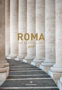 Abbildung von: Roma the eternal city guide - Gruppo Editoriale