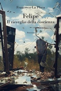 Cover: Felipe. Il risveglio della coscienza - Il Crogiolo;Marcianum Press