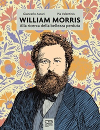 Abbildung von: William Morris. Alla ricerca della bellezza perduta - 24 Ore Cultura. Comics;24 Ore Cultura