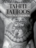 Cover: Thaiti tattoos - Grandi libri di fotografia;24 Ore Cultura