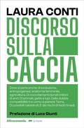 Cover: Discorso sulla caccia. Dove si parla anche di evoluzione, antropogenesi, anatomia femminile, agricoltura. Di coccolamenti durati milioni di anni. Di primati, gatte e lupi. Della dubbia compatibilit&agrave; tra uomo e pianeta Terra. Di possibili catastrofi. E dei rischi di facili rimedi - Le talpe;Altreconomia