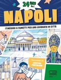 Cover: 24 ore a... Napoli. Itinerari a fumetti per una giornata in citt&agrave; - 24 Ore Cultura. Comics;24 Ore Cultura