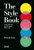 Cover: The style book. Guida definitiva per gli amanti della moda - 24 Ore Cultura