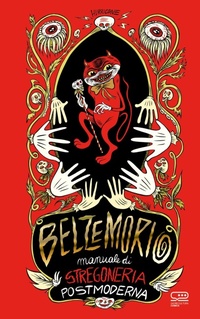 Abbildung von: Belzemorio. Manuale di stregoneria postmoderna - 24 Ore Cultura. Comics;24 Ore Cultura