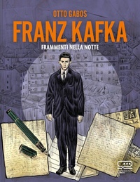 Abbildung von: Franz Kafka. Frammenti nella notte - 24 Ore Cultura. Comics;24 Ore Cultura