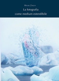 Abbildung von: La fotografia come medium estendibile - Postmedia Books