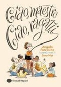 Cover: Ciao, maestro. Ciao, ragazzi - Einaudi Ragazzi