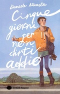 Cover: Cinque giorni per non dirti addio - Einaudi Ragazzi