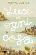 Cover: La luce in ogni cosa - Einaudi Ragazzi
