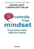 Cover: Controlla il tuo mindset. Il successo inizia dalla tua mente - Gribaudi