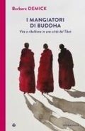 Cover: I mangiatori di Buddha. Vita e ribellione in una citt&agrave; del Tibet - I Corvi;Iperborea