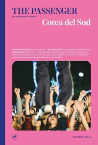 Abbildung von: Corea del Sud. The passenger. Per esploratori del mondo - The Passenger;Iperborea