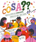 Cover: Cosa?? Viaggio alla scoperta della comunicazione attraverso gesti, parole e nuove tecnologie - Libri illustrati;La Margherita