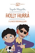 Cover: Holly Hurr&agrave; e il paese personalizzato - Quelli della Rodari;Lapis