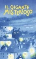 Cover: Il gigante misterioso - Libri dal mondo;Lapis