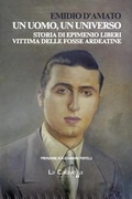 Cover: Un uomo, un universo. Storia di Epimenio Liberi vittima delle Fosse Ardeatine - Il mare;La Caravella Editrice