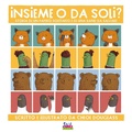 Cover: Insieme o da soli? Storia di un papero solitario e di una band da salvare - Curci young;Curci