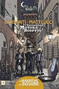 Abbildung von: Barsanti e Matteucci e l'invenzione del motore a scoppio - Le avventure del Bosone;Maria Pacini Fazzi Editore