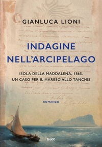 Abbildung von: Indagine nell'arcipelago. Un caso per il maresciallo Tanchis - Narrativa TRE60;TRE60