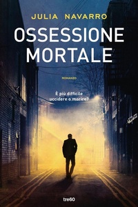 Abbildung von: Ossessione mortale - Narrativa TRE60;TRE60