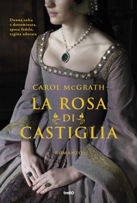 Abbildung von: La rosa di Castiglia - Narrativa TRE60;TRE60