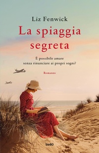 Abbildung von: La spiaggia segreta - Narrativa TRE60;TRE60