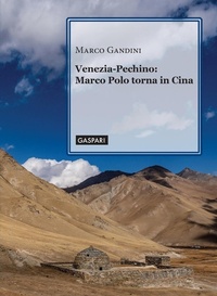 Abbildung von: Venezia-Pechino: Marco Polo torna in Cina - Sinbad;Gaspari