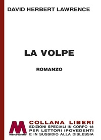 Abbildung von: La volpe - Liberi corpo 18. Edizioni speciali per ipovedenti;Marcovalerio