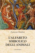 Cover: L' alfabeto simbolico degli animali - Medievalia;Luni Editrice