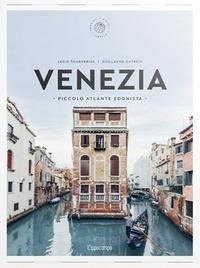 Abbildung von: Venezia. Piccolo atlante edonista - Piccoli atlanti edonisti;L'Ippocampo