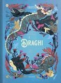 Cover: I draghi. L'enciclopedia del meraviglioso - L'Ippocampo