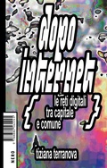 Cover: Dopo Internet. Le reti digitali tra capitale e comune - Not;Produzioni Nero