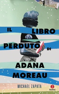 Abbildung von: Il libro perduto di Adana Moreau - Diaspora;Giuntina