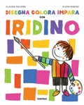 Cover: Disegna colora impara con Iridino - Impara con me;Fatatrac