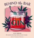 Cover: Behind the bar gin. 50 cocktail a base di gin dai bar di tutto il mondo - Gli illustrati;Guido Tommasi Editore-Datanova