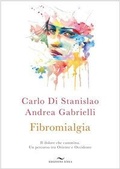 Cover: Fibromialgia. Il dolore che cammina. Un percorso tra Oriente e Occidente - Enea Edizioni