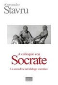 Cover: A colloquio con Socrate. La cura di s&eacute; nel dialogo socratico - I temi del pensiero. Autori contemporanei;Marinotti