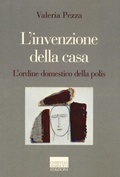 Cover: L' invenzione della casa. L'ordine domestico della polis - Il pensiero dell'arte;Marinotti