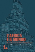 Cover: L' Africa e il mondo. Riannodare le storie dall'antichit&agrave; al futuro - Saggi;ADD Editore