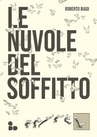 Abbildung von: Le nuvole del soffitto - Fumetti;ADD Editore