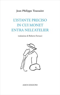 Abbildung von: L' istante preciso in cui Monet entra nell'atelier - Calibano;Amos Edizioni